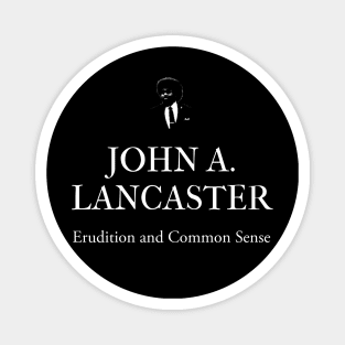 John A. Lancaster (white font) Magnet